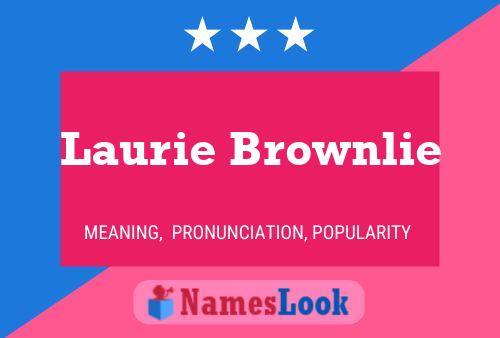 Poster del nome Laurie Brownlie