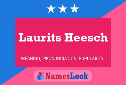 Poster del nome Laurits Heesch