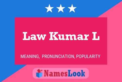 Poster del nome Law Kumar L