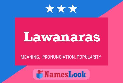 Poster del nome Lawanaras