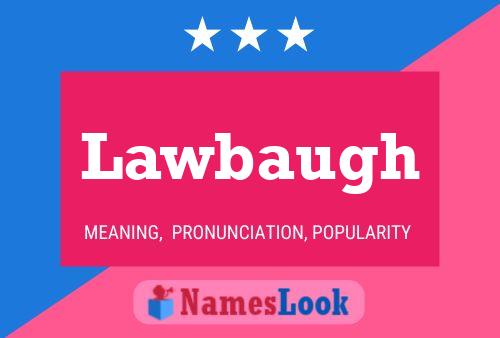 Poster del nome Lawbaugh