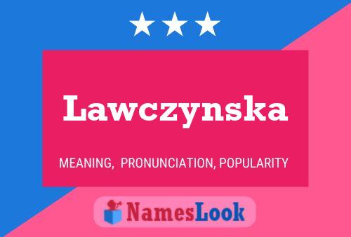 Poster del nome Lawczynska