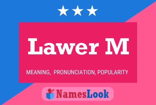 Poster del nome Lawer M