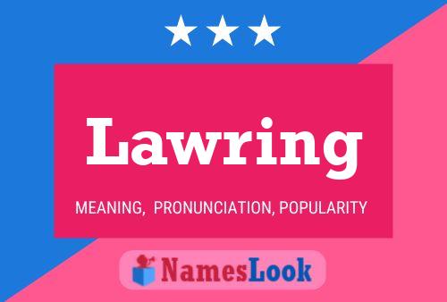 Poster del nome Lawring