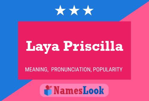 Poster del nome Laya Priscilla