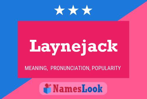 Poster del nome Laynejack