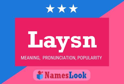 Poster del nome Laysn