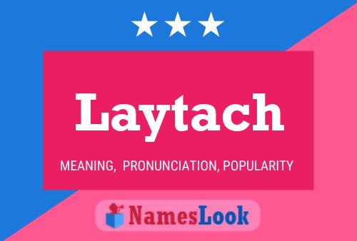 Poster del nome Laytach