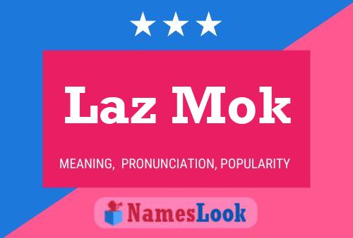 Poster del nome Laz Mok