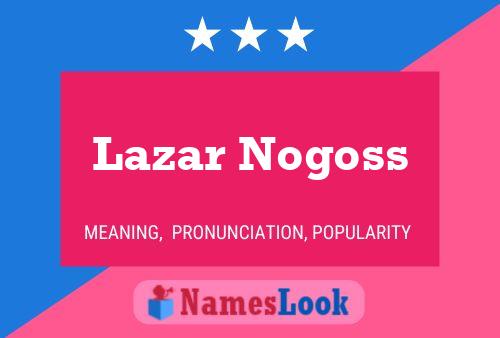 Poster del nome Lazar Nogoss