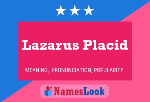 Poster del nome Lazarus Placid