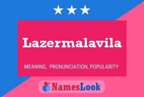 Poster del nome Lazermalavila