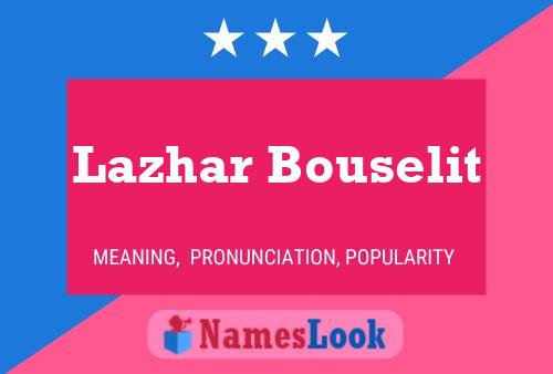 Poster del nome Lazhar Bouselit