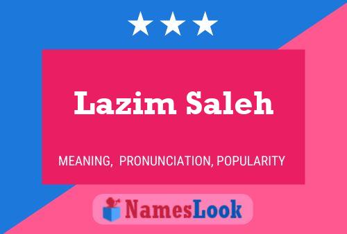 Poster del nome Lazim Saleh