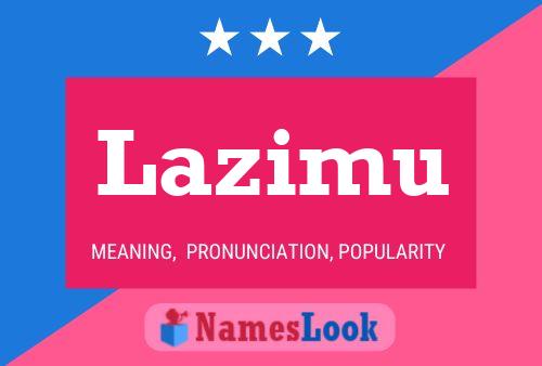 Poster del nome Lazimu