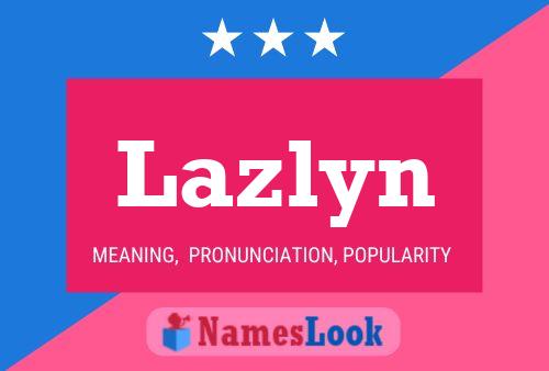 Poster del nome Lazlyn