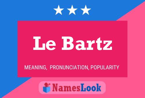 Poster del nome Le Bartz