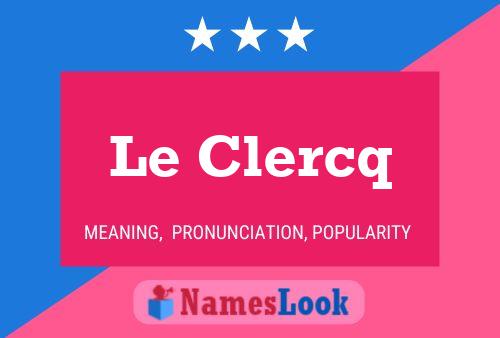 Poster del nome Le Clercq