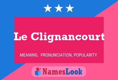 Poster del nome Le Clignancourt