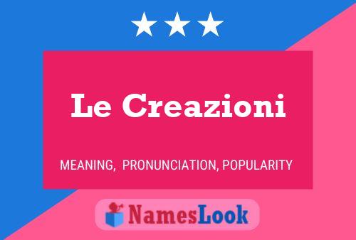 Poster del nome Le Creazioni