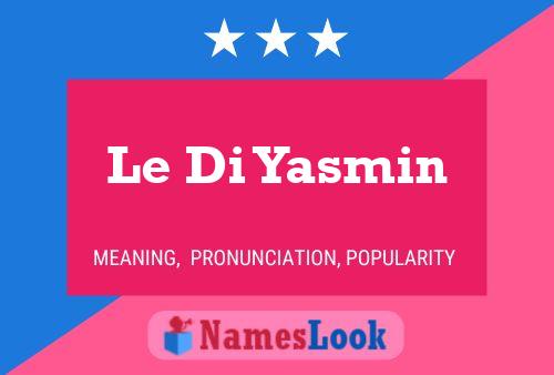 Poster del nome Le Di Yasmin