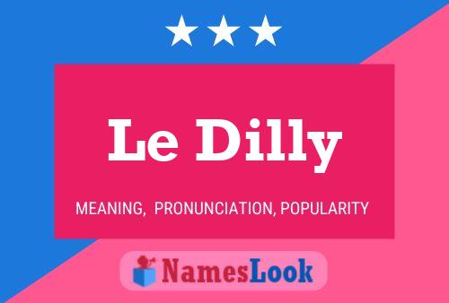 Poster del nome Le Dilly