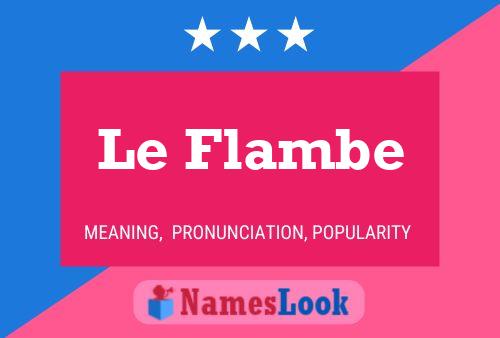 Poster del nome Le Flambe