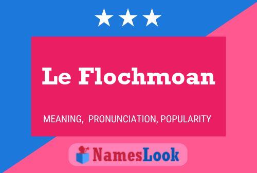 Poster del nome Le Flochmoan