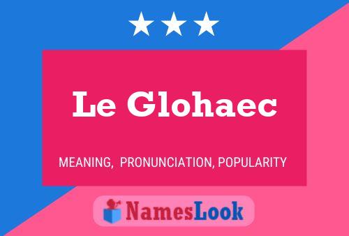 Poster del nome Le Glohaec