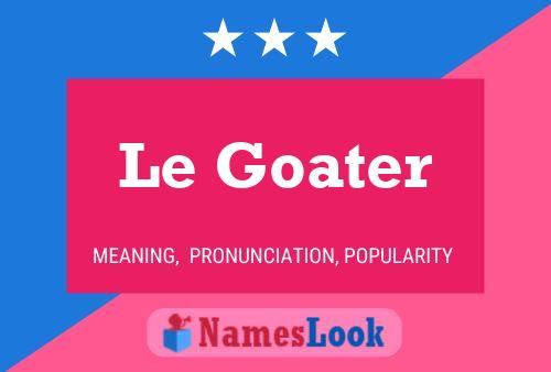 Poster del nome Le Goater