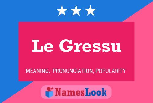 Poster del nome Le Gressu