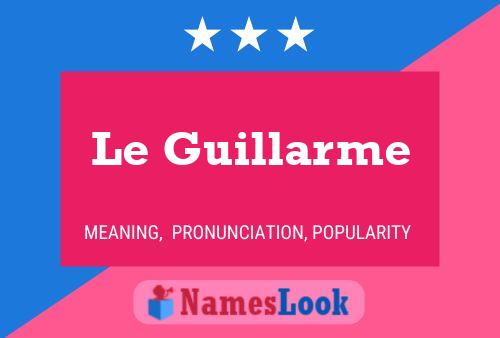 Poster del nome Le Guillarme