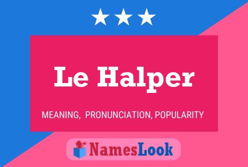 Poster del nome Le Halper