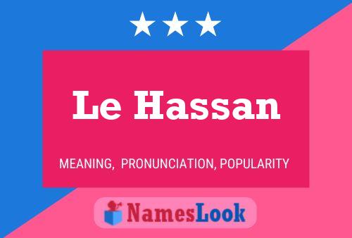 Poster del nome Le Hassan