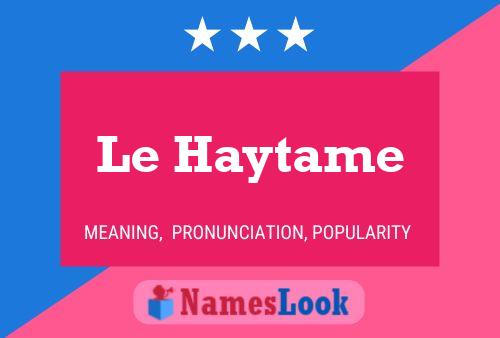 Poster del nome Le Haytame