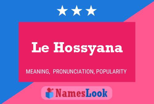 Poster del nome Le Hossyana