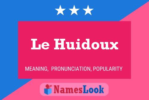 Poster del nome Le Huidoux