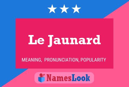 Poster del nome Le Jaunard