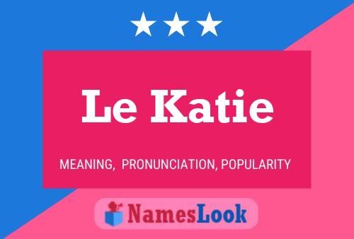 Poster del nome Le Katie