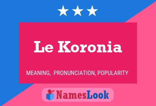 Poster del nome Le Koronia