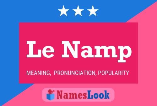 Poster del nome Le Namp