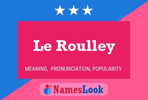 Poster del nome Le Roulley