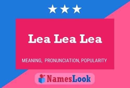 Poster del nome Lea Lea Lea