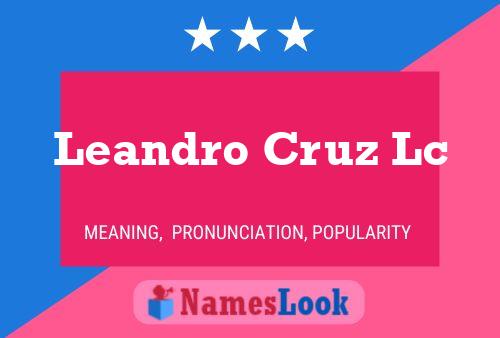 Poster del nome Leandro Cruz Lc