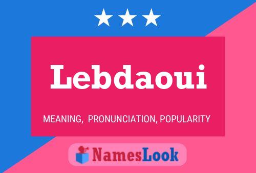 Poster del nome Lebdaoui