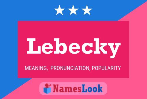 Poster del nome Lebecky