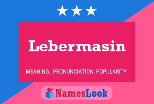 Poster del nome Lebermasin