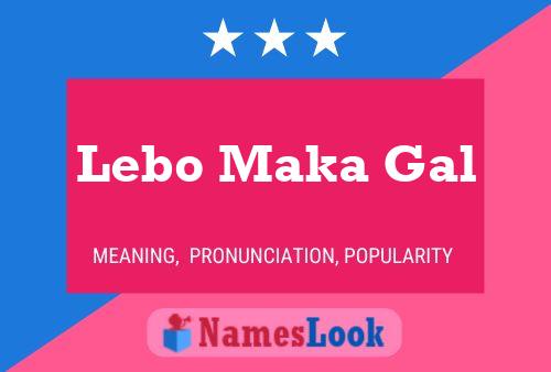 Poster del nome Lebo Maka Gal