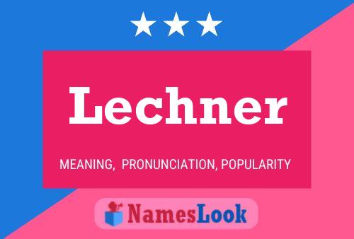 Poster del nome Lechner