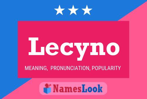 Poster del nome Lecyno